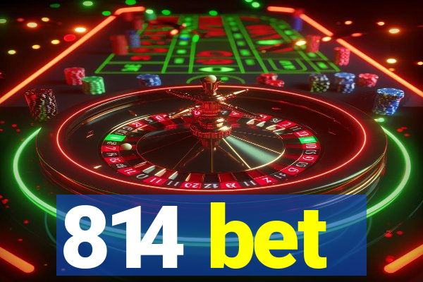 814 bet